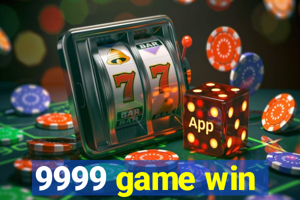 9999 game win
